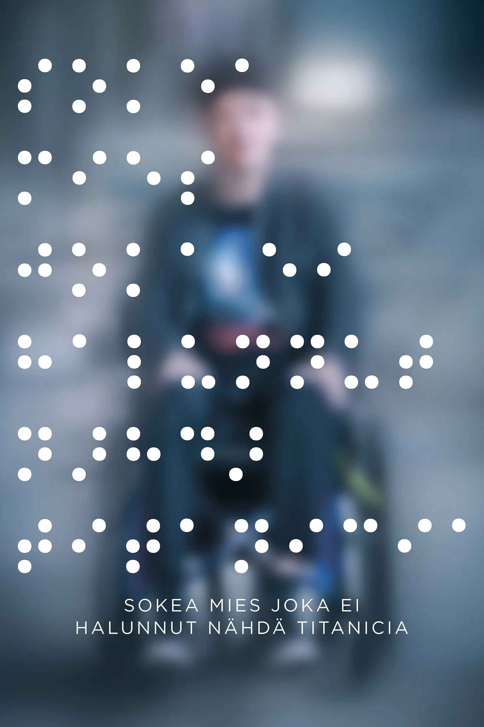 Постер фильма Слепой мужчина, который не хотел смотреть «Титаник»