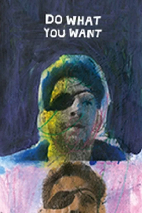Постер фильма Делай, что хочешь